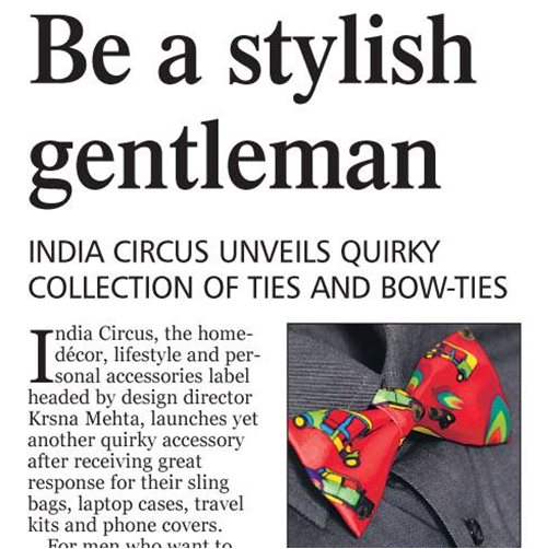 India Circus Ties and Bow-Ties Unveiled in Absolute India